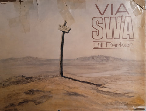 Via SWA [Signed by the author] [German/English/Afrikaans] | Bill Parker