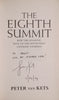 The Eighth Summit: Row the Atlantic. Race to the South Pole. Conquer Yourself. [Inscribed by the author] | Peter van Kets