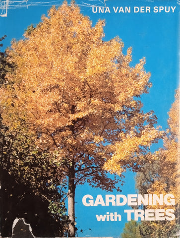 Gardening with Trees | Una van der Spuy