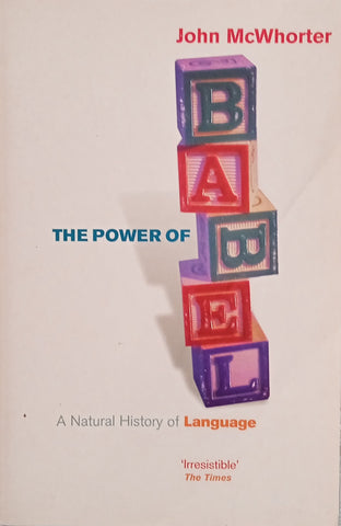 The Power of Babel: A Natural History of Language | John McWhorter