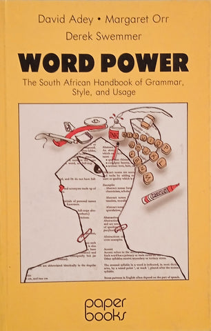 Word Power: The South African Handbook of Grammar, Style, and Usage | David Adey, Margaret Orr, Derek Swemmer