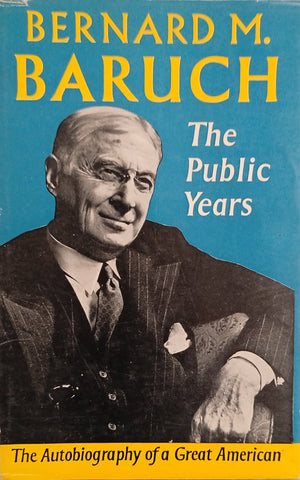 The Public Years: The Autobiography of a Great American | Bernard M. Baruch