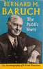 The Public Years: The Autobiography of a Great American | Bernard M. Baruch