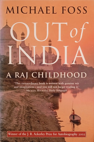 Out of India: A Raj Childhood | Michael Foss