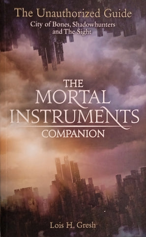 The Mortal Instruments Companion | Lois H. Gresh