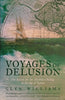 Voyages of Delusion: The Search for the Northwest Passage in the Age of Reason | Glyn Williams