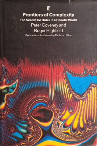 Frontiers of Complexity: The Search for Order in a Chaotic World | Peter Coveney and Roger Highfield