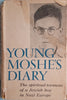 Young Moshe's Diary: The Spiritual Torment of a Jewish Boy in Nazi Europe | Moshe Flinker