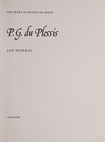 Skrywers in Woord en Beeld: P.G. du Plessis [Afrikaans] | Jan Senekal