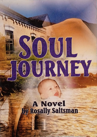 Soul Journey: A Novel | Rosally Saltsman