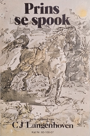 Prins se Spook: Na ‘n Verhaal van C.J. Langenhoven [Afrikaans] | Irma Holland and Emma Huismans