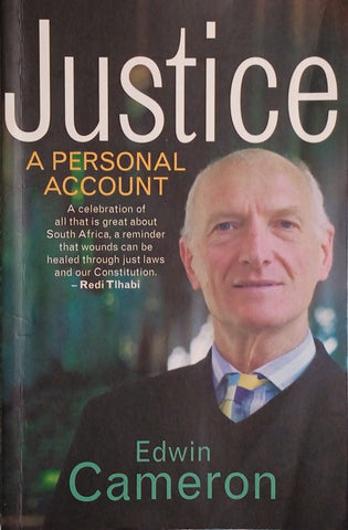 Justice: A Personal Account [Inscribed by the Author] | Edwin Cameron