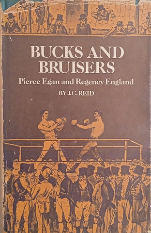 Bucks and Bruisers: Pierce Egan and Regency England | J.C. Reid