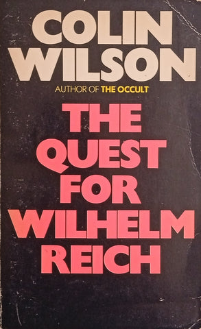 The Quest for Wilhelm Reich | Colin Wilson