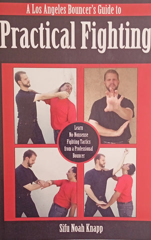 A Los Angeles Bouncer's Guide to Practical Fighting | Sifu Noah Knapp