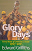Glory Days: Forty years of One-Day Cricket 1963-2003 | Edward Griffiths