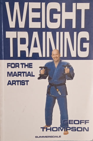 Weight Training for the Martial Artist | Geoff Thompson