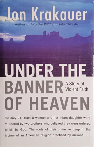 Under the Banner of Heaven: A Story of Violent Faith | John Krakauer