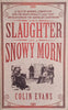 Slaughter on a Snowy Morn | Colin Evans