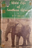 Wild Life of Southern Africa | W.J. Miller