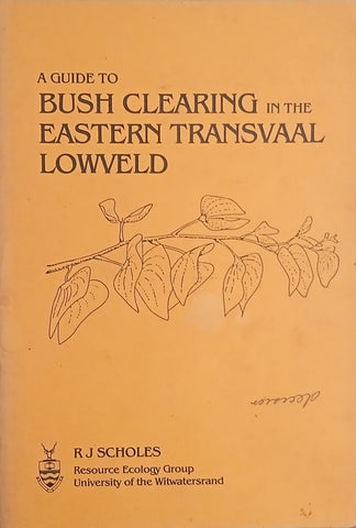 A Guide to Bush Clearing in the Eastern Transvaal Lowveld | R.J. Scholes
