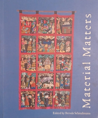 Material Matters [Inscribed by the Editor] | Brenda Schmahmann