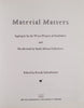 Material Matters [Inscribed by the Editor] | Brenda Schmahmann