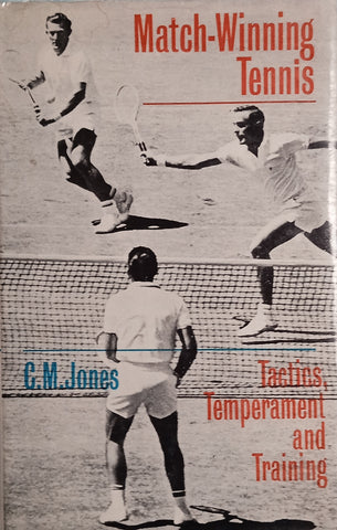 Match-Winning Tennis: Tactics, Temperament and Training | C.M. Jones