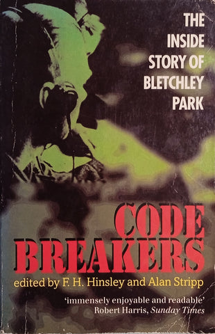 Code Breakers: The Inside Story of Bletchley Park | F.H. Hinsley and Alan Strip