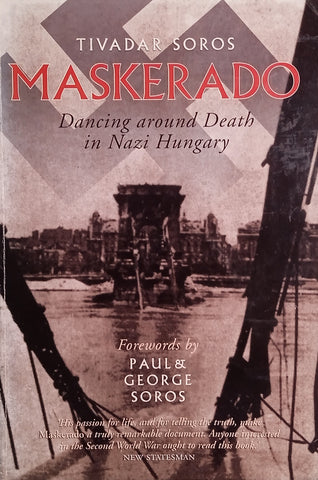 Maskerado: Dancing Around Death in Nazi Hungary | Tivadar Soros