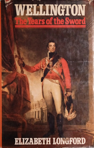 Wellington: The Years of the Sword | Elizabeth Longford