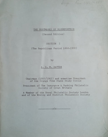 The Postmarks of Bloemfontein [Second Edition] Section 1 [The Republican Period 1868-1900] | A.G.M. Batten
