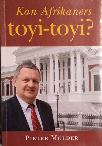 Kan Afrikaners Toyi-Toyi? [Afrikaans] | Pieter Mulder