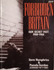 Forbidden Britain: Our Secret Past 1900-1960 | Steve Humphries & Pamela Gordon