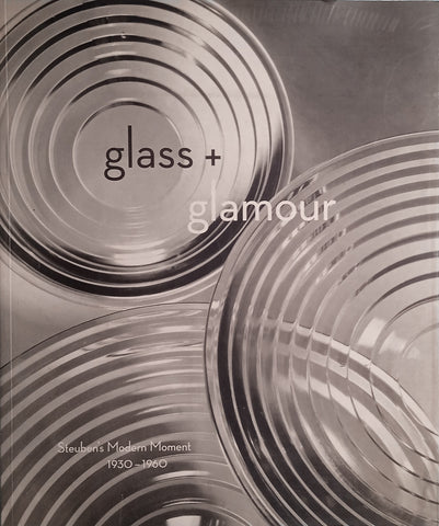 Glass + Glamour: Steuben's Modern Moment, 1930-1960 | Donald Albrecht