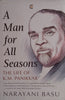 A Man for All Seasons: The Life of K.M. Panikkar | Narayani Basu