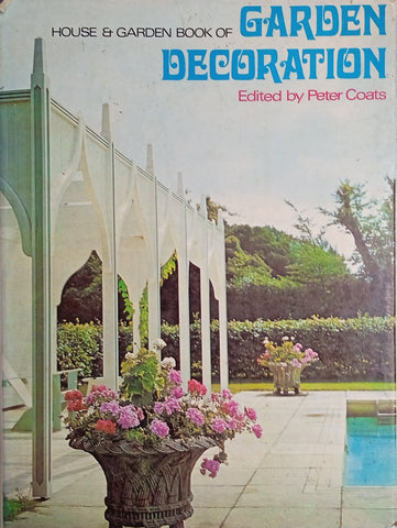 House and Garden Book of Garden Decoration | Peter Coats (ed.)