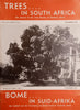 Trees in South Africa: The Journal of the Tree Society of Southern Africa/Bome in Suid-Afrika: Die Tydskrif van die Vereniging van Boomvriende in Suidelike Afrika Vol.XLV Parts 1 to 4 December 1995