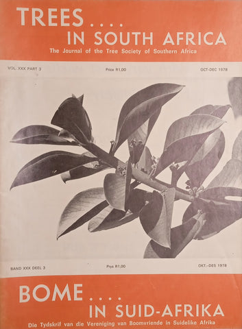 Trees in South Africa: The Journal of the Tree Society of Southern Africa/Bome in Suid-Afrika: Die Tydskrif van die Vereniging van Boomvriende in Suidelike Afrika Vol.XXX Part 3 Oct-December 1978
