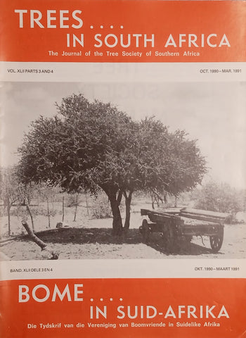 Trees in South Africa: The Journal of the Tree Society of Southern Africa/Bome in Suid-Afrika: Die Tydskrif van die Vereniging van Boomvriende in Suidelike Afrika Vol.XLII Parts 3 and 4  Oct 1990-Mar 1991