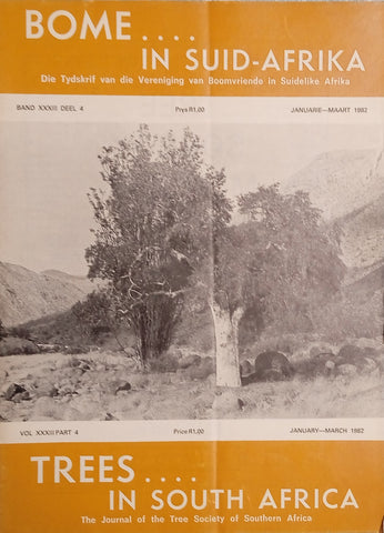 Trees in South Africa: The Journal of the Tree Society of Southern Africa/Bome in Suid-Afrika: Die Tydskrif van die Vereniging van Boomvriende in Suidelike Afrika Vol.XXXIII Part 4 Jan-March 1982