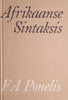 Afrikaanse Sintaksis [Afrikaans] | F.A. Ponelis