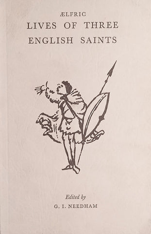 Aelfric, Lives of Three English Saints [Medieval English] | G.I. Needham (ed.)