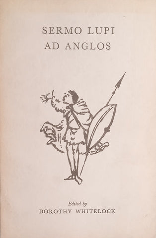 Sermo Lupi ad Anglos [Medieval English]| Dorothy Whitelock (ed.)