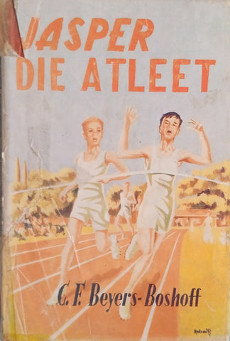 Jasper die Atleet [Jasper Reeks Nr. 6] [Afrikaans] | C.F. Beyers-Boshoff