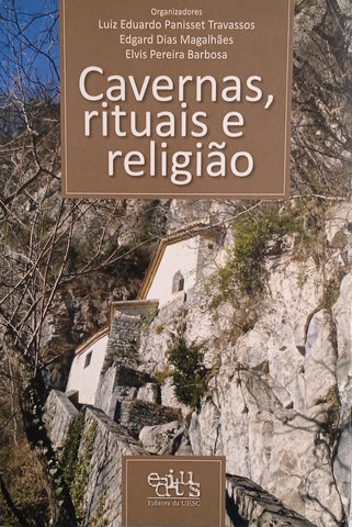 Cavernas, Rituais e Religião [Portuguese] | Luis Eduardo Panisset Travassos, Edgard Dias Magalhães, Elvis Pereira Barbosa