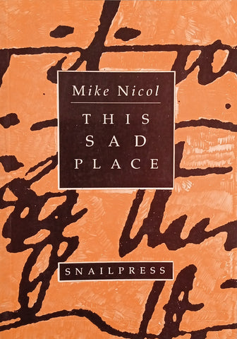 This Sad Place [Signed by the Author] | Mike Nicol