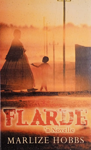Flarde, 'n Novelle [Afrikaans] | Marlize Hobbs