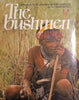 The Bushmen [Inscribed by both photographers on the title page] | Text by Alf Wannenburg, Photography by Peter Johnson and Anthony Bannister