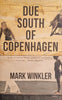 Due South of Copenhagen | Mark Winkler
